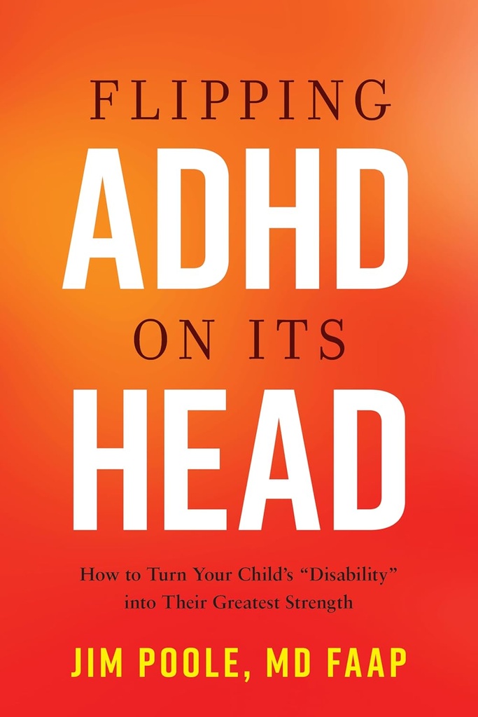 Převrácení ADHD na jeho hlavu: Jak proměnit vaše dítě je invalidita v jejich největší sílu