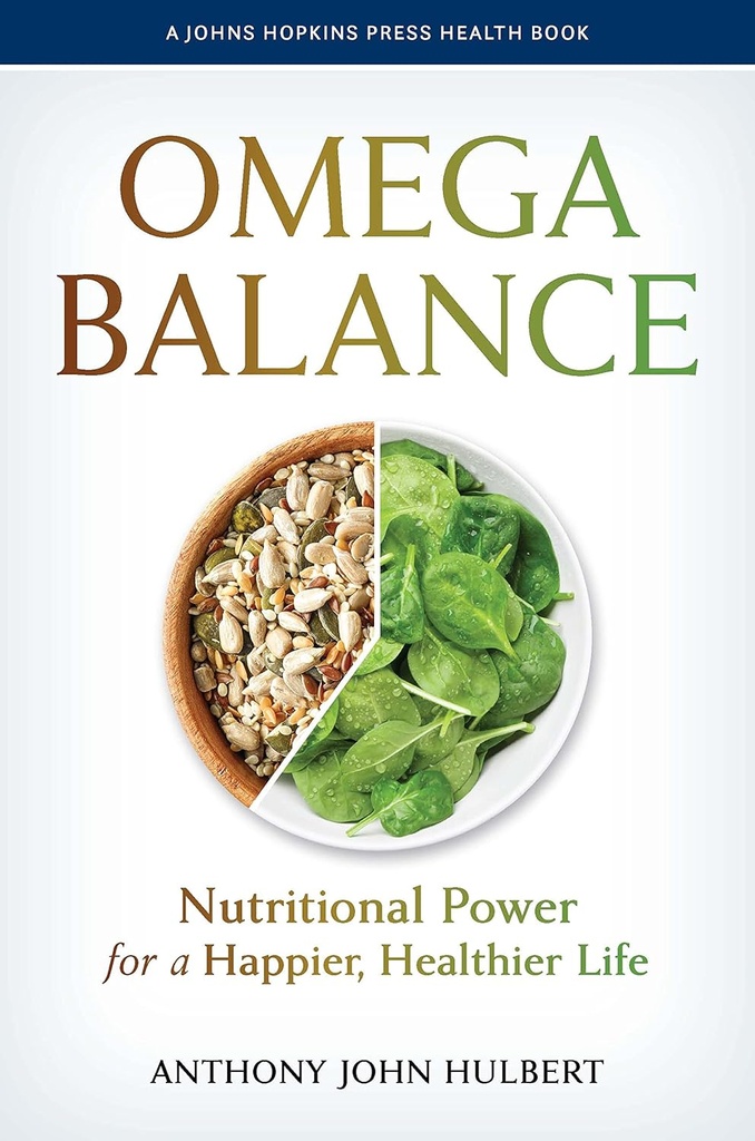 Omega Balance: Nutriční Moc pro šťastný, zdravější život (A Johns Hopkins Press Health Book)