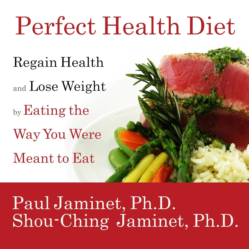 Perfect Health Diet: Obnovte zdraví a zhubněte tím, že budete jíst tak, jak jste měli jíst