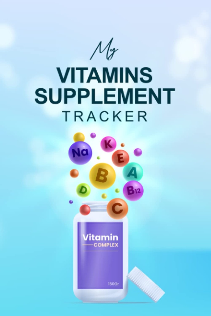 Můj vitamin doplněk tracker: Týdenní deník doplňků a vitaminový příjem, Logbook
