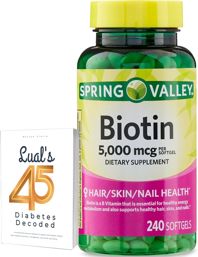 Jarní údolí Biotin 5000 mcg 240 Počet, Dietní dodatek pro vlasové kožní nehty, Vlasové vitamíny pro vlasové ztráty pro ženy Bundle s Lual 45 Cukrovka Decoded