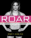ROAR: Jak přiřadit své jídlo a fitness k vaší jedinečné ženské fyziologie pro optimální výkon, skvělé zdraví, a silný, štíhlé tělo pro život