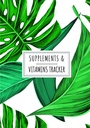Doplněk & Vitamíny Tracker: Denní dodatek & Vitamin Log Book IR 124; Udržujte přehled o vašich léků IR 124; Record Date, Time,... týdne A více na 100 detaile listy.