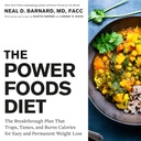 The Power Foods Diet: The Breakthrough Plan that Traps, Tames, and Burns Calories for Easy and Permanent Weight Loss