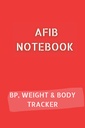 AFIB JOURNAL s 10pg Blood Pressure Log, 12pg Weight Tracker a 68pg Body Measurements Tracker. 6x9 na 120 stránkách celkem: Palpitace Notebook zdokumentovat váš pokrok
