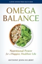 Omega Balance: Nutriční Moc pro šťastný, zdravější život (A Johns Hopkins Press Health Book)
