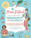 Příručka Mama Natural Week- by- Týden těhotenství a porodu