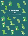 Doplněk a vitamin Tracker: Track Denní příjem doplňků / Vitamíny / Léky včetně dávkování a čas s touto nedatovanou léky Logbook,... Ženy, babička, dívky, sestry a pečovatelé