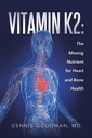 Vitamin K2: Chybějící výživa pro srdce a zdraví kostí