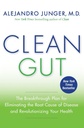 Clean Gut: Breakthrough plán pro odstranění kořenové příčiny nemoci a revolucionalizace vašeho zdraví