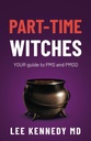 Part- time čarodějnice: Váš průvodce na PMS a PMDD