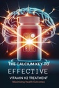 Vápník Klíč k účinné léčbě vitamínů K2: Maximalizace zdravotních výsledků
