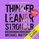 Thinner Leaner Silnější: Jednoduchá věda budování Ultimate ženské tělo