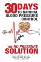 Třicet dní do řízení přirozeného krevního tlaku: Řešení "Žádný tlak"