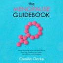 The Menopauza Guidebook: Debunk společné midlife mýty a naučit se, jak se vypořádat s hormonální změny, horké záblesky, moodů a vztahů problémy