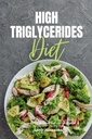 Vysoké triglyceridy dieta: Začátečnický 3týdenní Step-by-Step průvodce s Curated recepty a 7denní stravovací plán