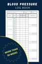 Blood Pressure Log Book: Jednoduchý denní tracker zaznamenávat a sledovat krevní tlak doma